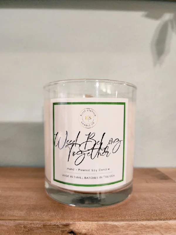 Weed Belong Together Soy Candle